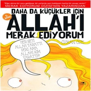 Daha Da Küçükler İçin Allahı Merak Ediyorum 5