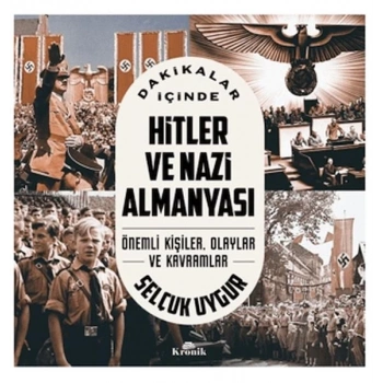 Dakikalar İçinde Hitler Ve  Almanyası