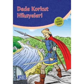 Dede Korkut Hikayeleri (100 Temel Eser - İlköğretim)