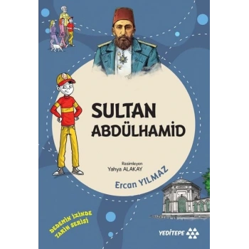 Dedemin İzinde Tarih Serisi - Sultan Abdülhamid