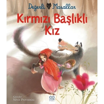 Değerli Masallar - Kırmızı Başlıklı Kız