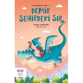 Demir Şehirdeki Sır – Kayıp Ejderhalar Tarihi 2