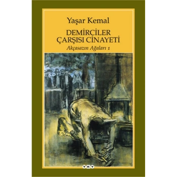 Demirciler Çarşısı Cinayeti - Akçasazın Ağaları 1