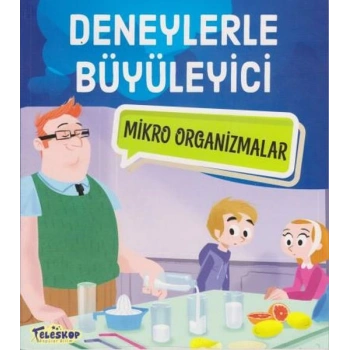 Deneylerle Büyüleyici Mikro Organizmalar