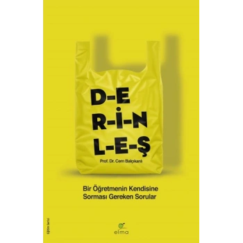 Derinleş - Bir Öğretmenin Kendisine Sorması Gereken Sorular