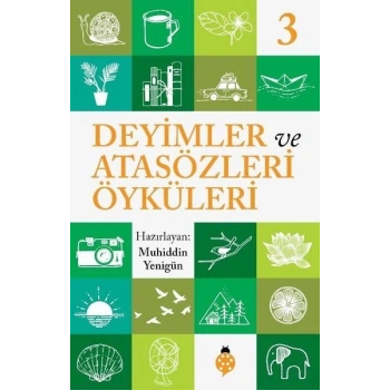 Deyimler Ve Atasözleri Öyküleri - 3