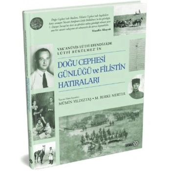 Doğu Cephesi Günlüğü ve Filistin Hatıraları (Ciltli)