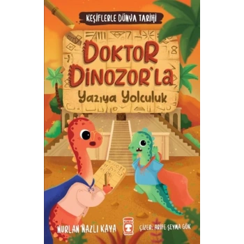 Doktor Dinozorla Yazıya Yolculuk - Keşiflerle Dünya Tarihi 2