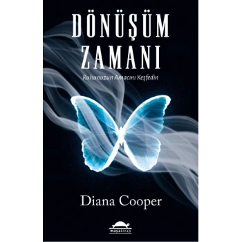 Dönüşüm Zamanı - Ruhunuzun Amacını Keşfedin