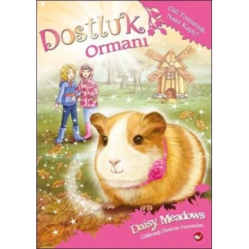 Dostluk Ormanı 8 - Gül Tomurcuk Nasıl Kaçtı?