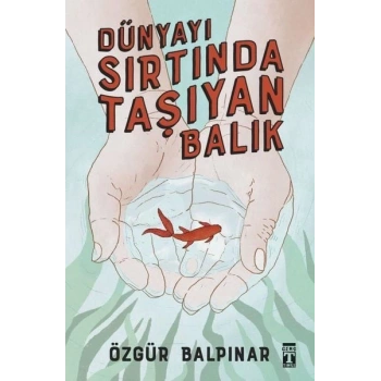 Dünyayı Sırtında Taşıyan Balık
