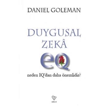 Duygusal Zeka - Neden Iqdan Daha Önemli