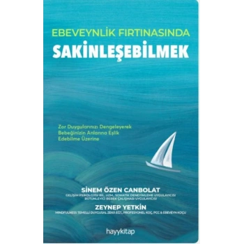 Ebeveynlik Fırtınasında Sakinleşebilmek