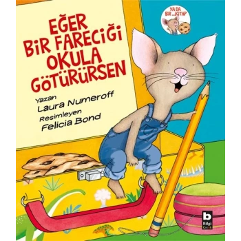 Eğer Bir Fareciği Okula Götürürsen