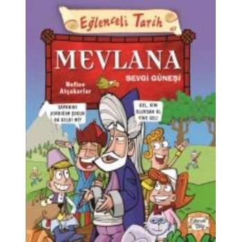 Eğlenceli Tarih 43 Mevlana Sevgi Güneşi