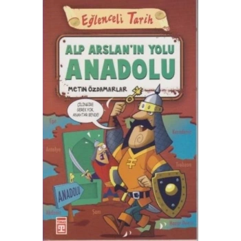 Eğlenceli Tarih - Alp Arslanın Yolu Anadolu