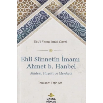 Ehli Sünnetin İmamı Ahmet b. Hanbel