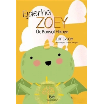 Ejderha Zoey Üç Barışçıl Hikaye