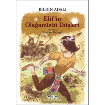 Elif’in Olağanüstü Düşleri