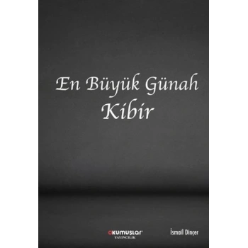 En Büyük Günah Kibir