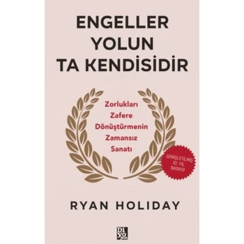 Engeller Yolun Ta Kendisidir