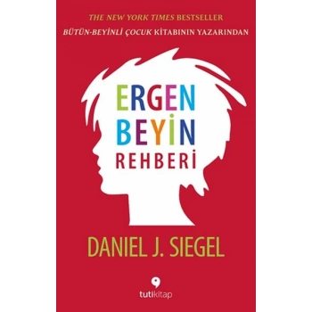 Ergen Beyin Rehberi - Ergen Beyninin Gücü ve Amacı