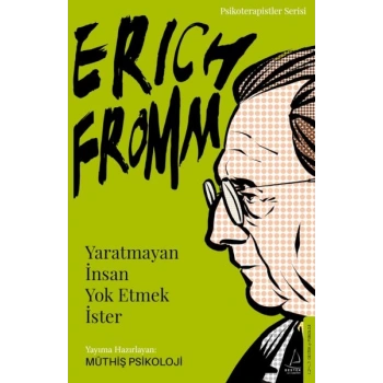 Erich Fromm-tmayan İnsan  Etmek İster