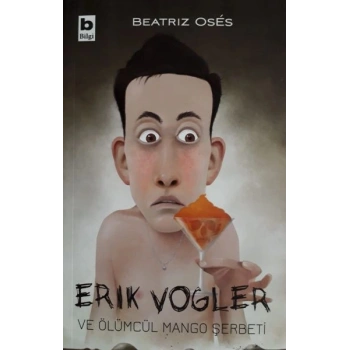 Erik Vogler ve Ölümcül Mango Şerbeti