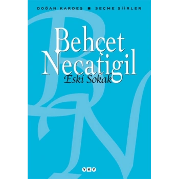 Eski Sokak - Seçme Şiirler