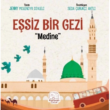 Eşsiz Bir Gezi "Medine"