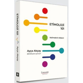 Etimoloji 101 - Kelimelerin Kökeni