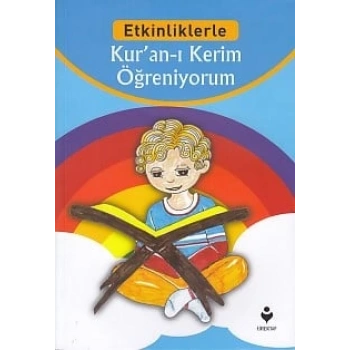 Etkinliklerle - Kuran-ı Kerim Öğreniyorum