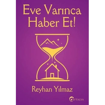 Eve Varınca Haber Et