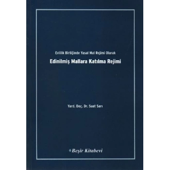 Evlilik Birliğinde Yasal Mal Rejimi Olarak Edinilmiş Mallara Katılma Rejimi