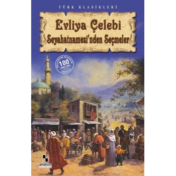 Evliya Çelebi Seyahatnamesinden Seçmeler