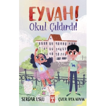 Eyvah Okul Çıldırdı