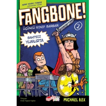 Fangbone! Bahtsız Yumurta