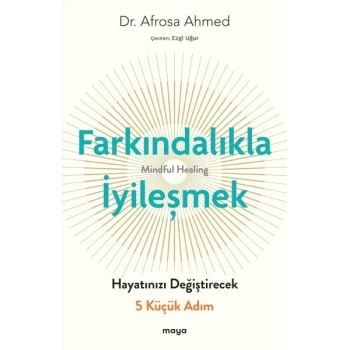 Farkındalıkla İyileşmek