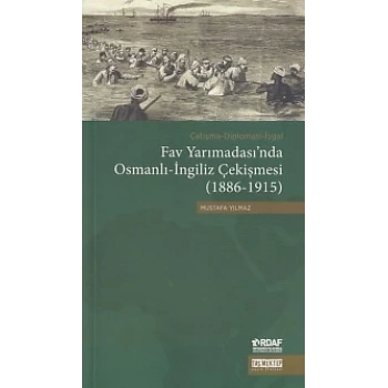 Fav Yarımadasında Osmanlı-İngiliz Çekişmesi (1886-1915)