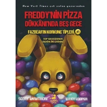 Fazbearın Korkunç Tipleri 1 - Top Havuzunun Derinliklerinde - Freddynin Pizza Dükkanında Beş Gece
