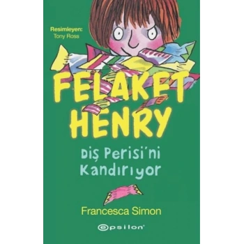 Felaket Henry Diş Perisini Kandırıyor