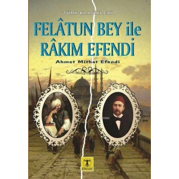 Felatun Bey ile Rakım E