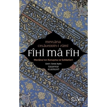 Fihi ma Fih-Mevlananın Konuşma ve Sohbetleri