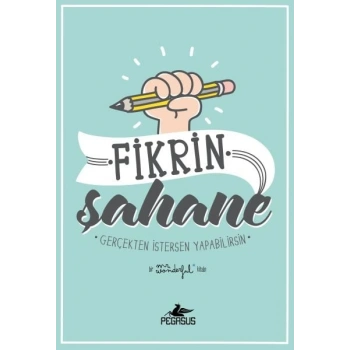 Fikrin Şahane - Gerçekten İstersen Yapabilirsin