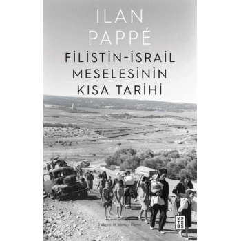 Filistin-İsrail Meselesinin Kısa Tarihi