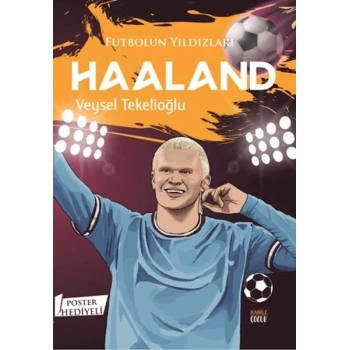 Futbolun Yıldızları Haaland (Poster Hediyeli)