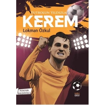 Futbolun Yıldızları Kerem (Poster Hediyeli)