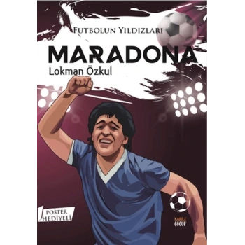 Futbolun Yıldızları Maradona (Poster Hediyeli)