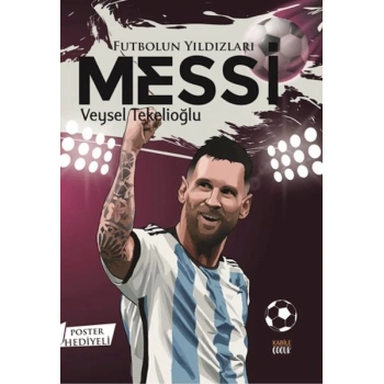 Futbolun Yıldızları Messi (Poster Hediyeli)