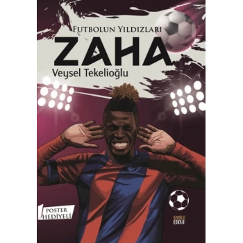 Futbolun Yıldızları Zaha (Poster Hediyeli)